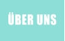 ÜBER UNS